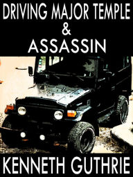 Title: Driving Major Temple and Assassin (Two Story Pack), Author: Kenneth Guthrie