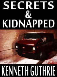 Title: Secrets and Kidnapped (Two Story Pack), Author: Kenneth Guthrie