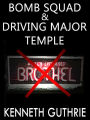 Bomb Squad and Driving Major Temple (Two Story Pack)