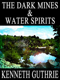 Title: The Dark Mines and Water Spirits (Two Story Pack), Author: Kenneth Guthrie