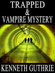 Title: Trapped and Vampire Mystery (Two Story Pack), Author: Kenneth Guthrie