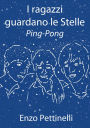 I ragazzi guardano le Stelle: Ping-Pong