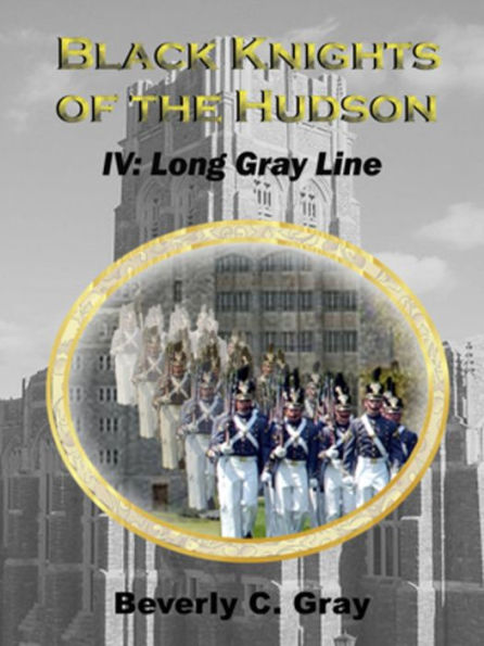 Black Knights of the Hudson Book IV: Long Gray Line