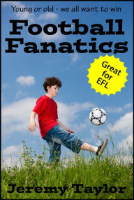 Title: Football Fanatics, Author: Jeremy Taylor