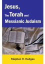 Jesus, the Torah and Messianic Judaism
