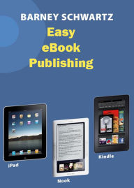 Title: Easy eBook Publishing, Author: Barney Schwartz