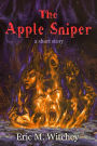 The Apple Sniper: A Short Story