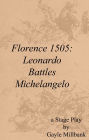 Florence 1505: Leonardo Battles Michelangelo