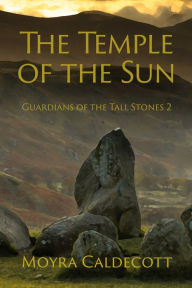 Title: Temple of the Sun (Sacred Stones Series #2), Author: Moyra Caldecott
