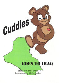 Title: Cuddles Goes To Iraq, Author: Cirra Turpin