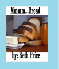 Title: Mmm..Bread, Author: Beth Price