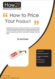 Title: How to Price Your Products and Services, Author: Dr Jim Porter