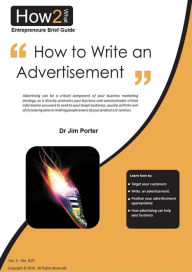 Title: How to Write Your Advertisement, Author: Dr Jim Porter