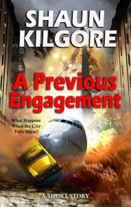 Title: A Previous Engagement, Author: Shaun Kilgore