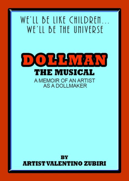 Dollman The Musical - A Memoir of an Artist as a Dollmaker