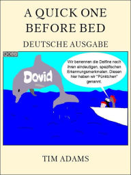 Title: A Quick One Before Bed: Deutsche Ausgabe, Author: Tim  Adams