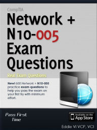 Title: CompTIA Network+ N10-005 Exam Questions 600+, Author: Eddie Vi