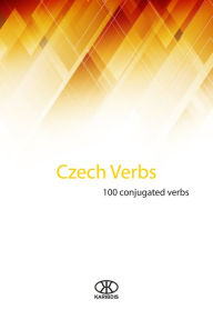 Title: Czech Verbs (100 Conjugated Verbs), Author: Karibdis