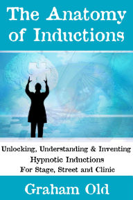 Title: The Anatomy of Inductions, Author: Graham Old