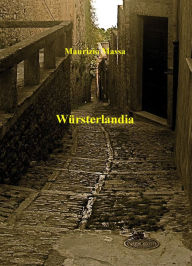 Title: Würsterlandia, Author: Maurizio Massa