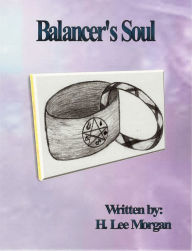 Title: Balancer's Soul, Author: H. Lee Morgan