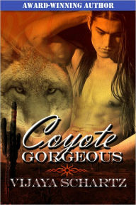 Title: Coyote Gorgeous, Author: Vijaya Schartz