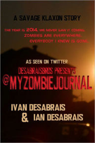 Title: MyZombieJounal by Ivan and Ian Desabrais, Author: Ian Desabrais