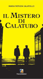 Title: Il mistero di Calatubo, Author: Fuoco Edizioni