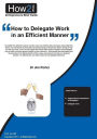 How to Delegate Work in an Efficient Manner