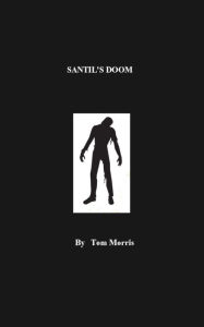 Title: Santil's Doom, Author: Tom Morris