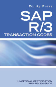 Title: SAP R/3 Transaction Codes Unofficial Certification and Review Guide, Author: equitypress