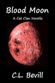 Title: Blood Moon (Cat Clan), Author: C.L. Bevill