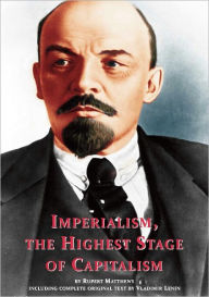 Title: Imperialism, the Highest Stage of Capitalism: including full original text by Lenin, Author: Rupert Matthews