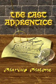 Title: The Last Apprentice, Author: Marcus Malone