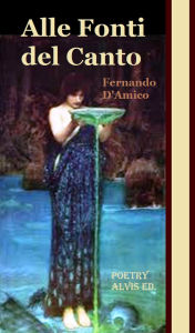 Title: Alle Fonti del Canto, Author: Fernando D'Amico