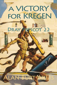 Title: A Victory for Kregen [Dray Prescot #22], Author: Alan Burt Akers