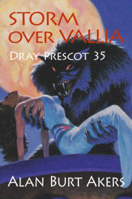 Title: Storm over Vallia [Dray Prescot #35], Author: Alan Burt Akers