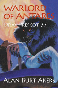 Title: Warlord of Antares [Dray Prescot #37], Author: Alan Burt Akers