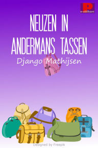 Title: Neuzen in andermans tassen, Author: Django Mathijsen