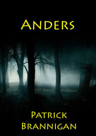 Title: Anders, Author: Patrick Brannigan