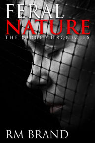 Title: Feral Nature, Author: RM Brand