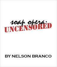 Title: Soap Opera Uncensored: Issue 14 (Vol.2, Issue 4), Author: Nelson Branco