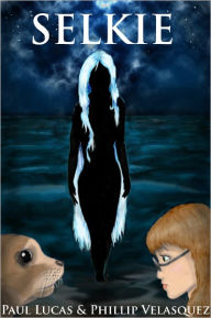 Title: Selkie, Author: Paul Lucas