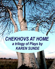 Title: Chekhovs At Home, Author: Karen Sunde