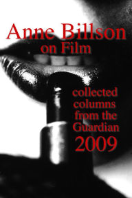 Title: Anne Billson on Film 2009, Author: Anne Billson