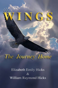 Title: Wings: The Journey Home, Author: Elizabeth Hicks