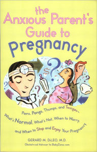 Title: The Anxious Parent's Guide to Pregnancy, Author: Gerard DiLeo