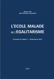 Title: L'école malade de l'égalitarisme, Author: Olivier Vial