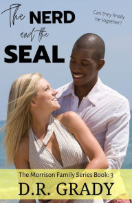 Title: The Nerd and the SEAL, Author: D.R. Grady