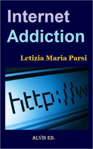 Title: Internet Addiction, Author: Letizia Maria Parsi